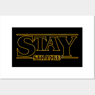 Stay Strange Yellow Posters and Art